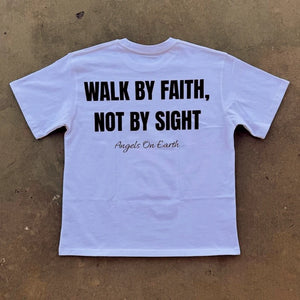 Walk By Faith, Not By Sight Tshirt