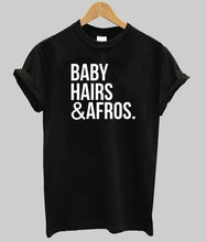 Load image into Gallery viewer, Baby Hairs and Afros Tshirt
