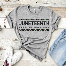 Load image into Gallery viewer, Juneteenth Free-Ish Tshirt
