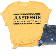 Load image into Gallery viewer, Juneteenth Free-Ish Tshirt
