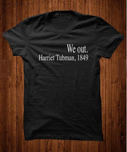 Load image into Gallery viewer, Harriet Tubman Women&#39;s T Shirt
