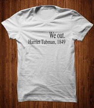 Load image into Gallery viewer, Harriet Tubman Women&#39;s T Shirt
