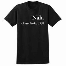 Load image into Gallery viewer, Rosa Parks T Shirt
